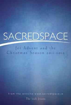 Sacredspace for Advent and Christmas Season 2011-2012: November 27, 2011 to January 8, 2012 cover