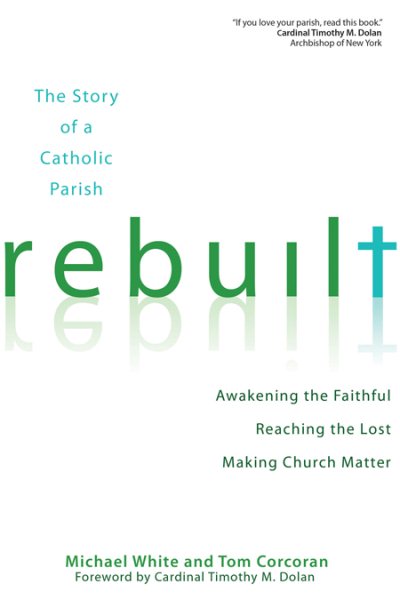 Rebuilt: Awakening the Faithful, Reaching the Lost, and Making Church Matter cover