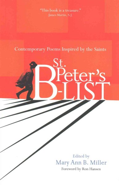 St. Peter's B-list: Contemporary Poems Inspired by the Saints
