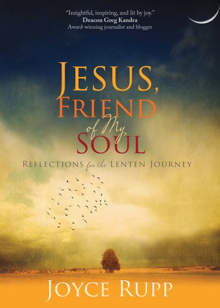 Jesus, Friend of My Soul: Reflections for the Lenten Journey cover
