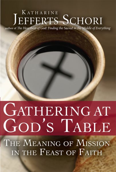 Gathering at God's Table: The Meaning of Mission in the Feast of the Faith cover