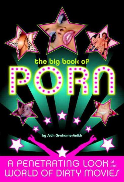 The Big Book of Porn: A Penetrating Look at the World of Dirty Movies cover