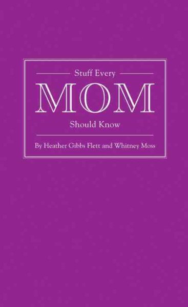 Stuff Every Mom Should Know (Stuff You Should Know) cover