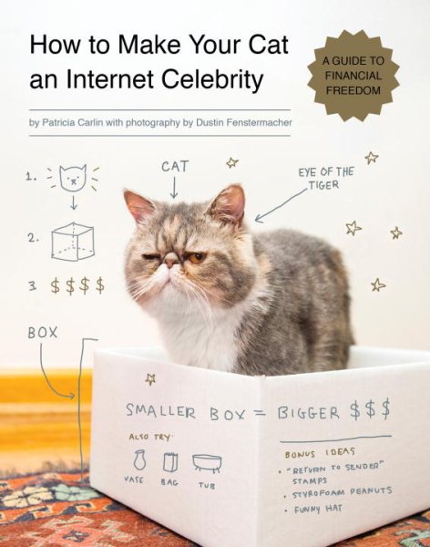 How to Make Your Cat an Internet Celebrity: A Guide to Financial Freedom cover