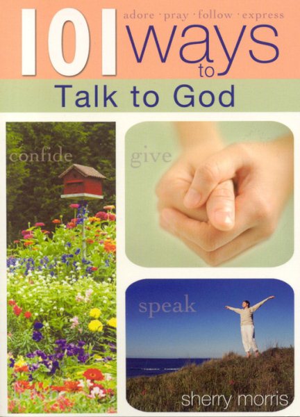 101 Ways To Talk To God cover