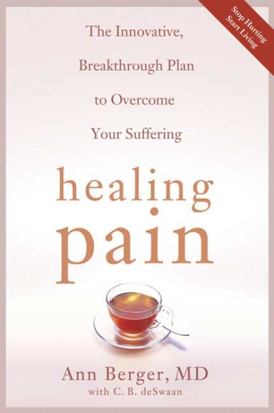 Healing Pain: The Innovative, Breakthrough Plan to Overcome Your Physical Pain and Emotional Suffering cover
