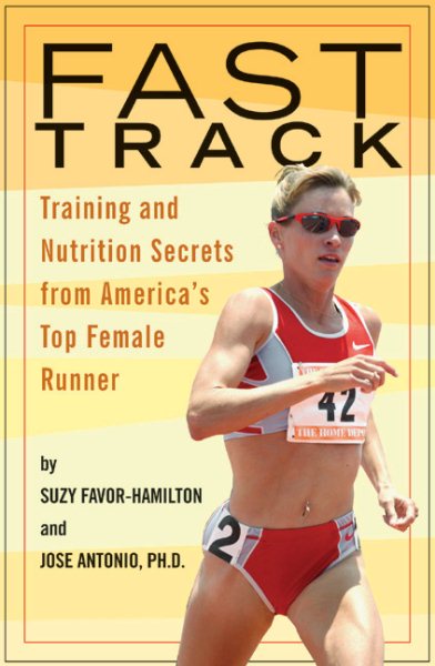 Fast Track: Training and Nutrition Secrets from America's Top Female Runner cover