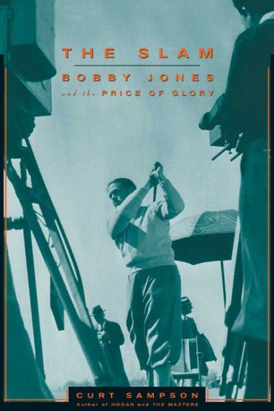 The Slam: Bobby Jones and the Price of Glory cover