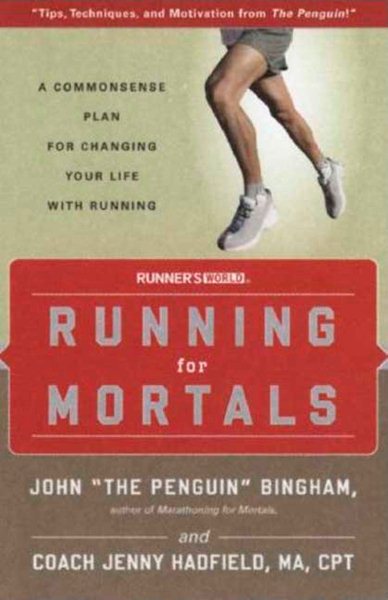 Running for Mortals: A Commonsense Plan for Changing Your Life With Running cover