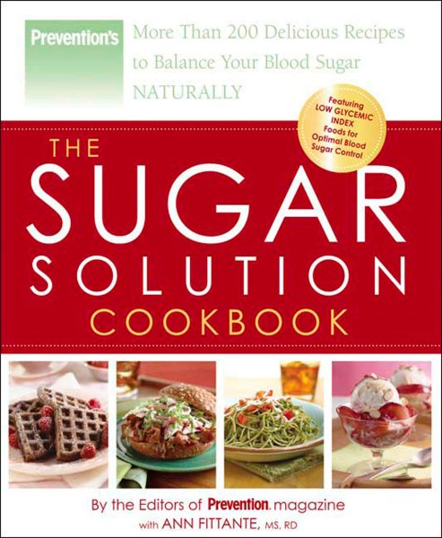 The Sugar Solution Cookbook: More Than 200 Delicious Recipes to Balance Your Blood Sugar Naturally cover