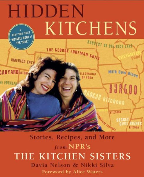 Hidden Kitchens: Stories, Recipes, and More from NPR's The Kitchen Sisters cover