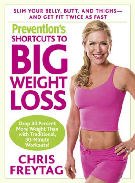 Prevention's Shortcuts to Big Weight Loss: Slim Your Belly, Butt, and Thighs--And Get Fit Twice as Fast cover