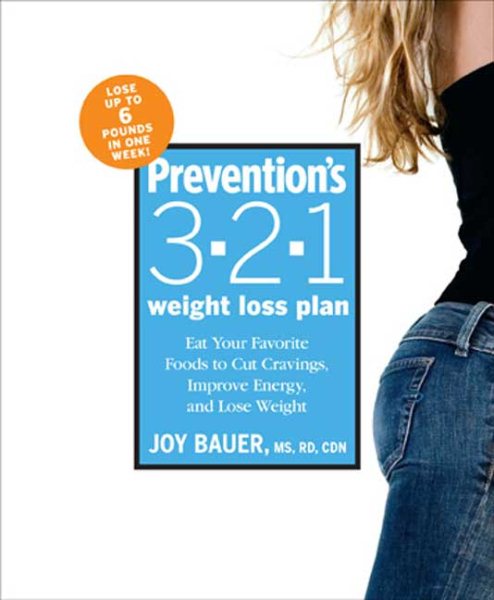 Prevention's 3-2-1 Weight Loss Plan: Eat Your Favorite Foods to Cut Cravings, Improve Energy, and Lose Weight cover