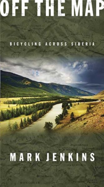 Off the Map: Bicycling Across Siberia cover