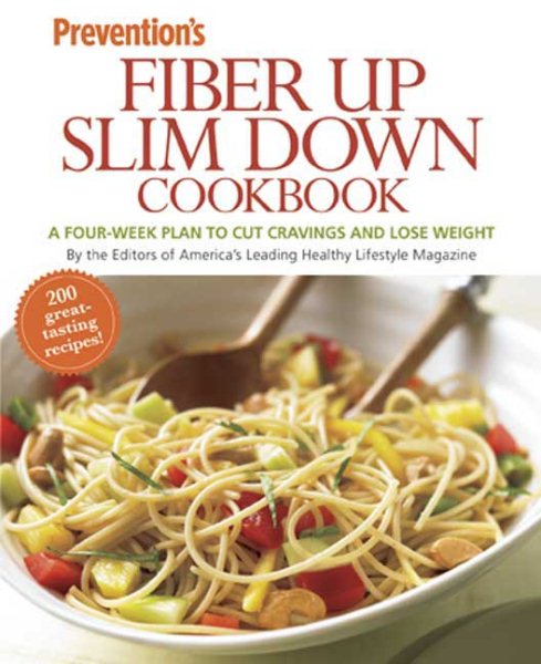 Prevention Fiber Up Slim Down Cookbook: A Four-Week Plan to Cut Cravings and Lose Weight cover