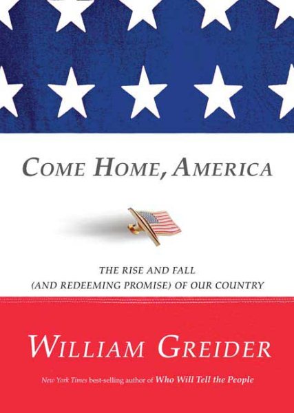 Come Home, America: The Rise and Fall (and Redeeming Promise) of Our Country cover
