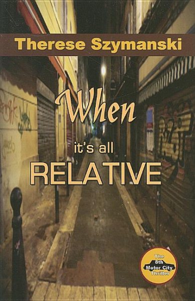 When It's All Relative (A Motor City Thriller, 8) cover
