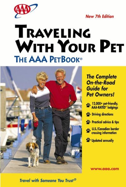 Traveling With Your Pet - The AAA PetBook: 7th Edition