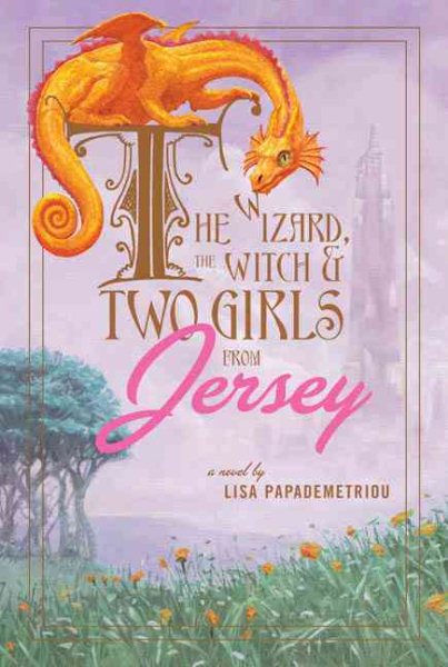 The Wizard, the Witch, and Two Girls from Jersey cover
