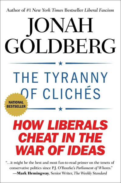 The Tyranny of Clichés: How Liberals Cheat in the War of Ideas cover