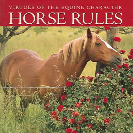 Horse Rules: Virtues of the Equine Character