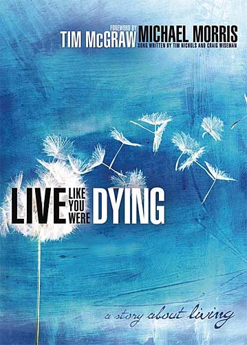 Live Like You Were Dying: A Story About Living
