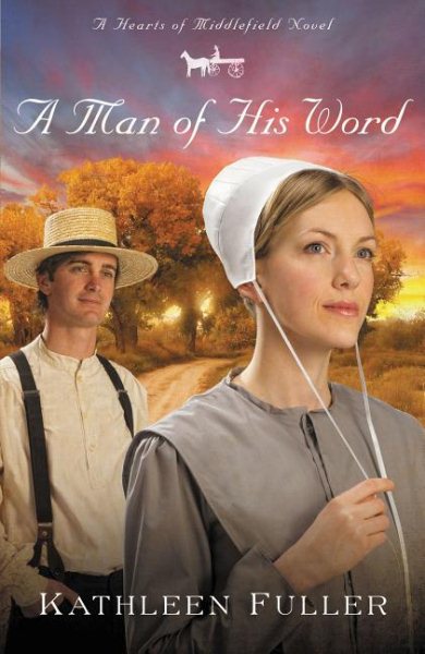A Man of His Word (Hearts of Middlefield Series, Book 1) cover