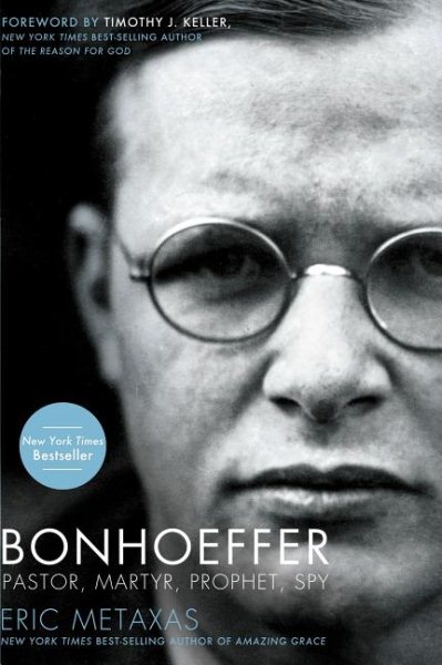 Bonhoeffer: Pastor, Martyr, Prophet, Spy cover