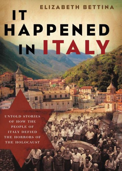 It Happened in Italy: Untold Stories of How the People of Italy Defied the Horrors of the Holocaust cover