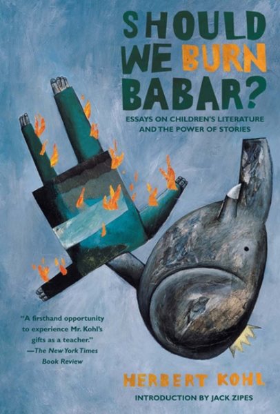 Should We Burn Babar?: Essays on Children's Literature and the Power of Stories cover