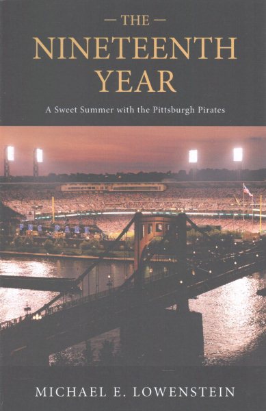 The Nineteenth Year: A Sweet Summer with the Pittsburgh Pirates cover