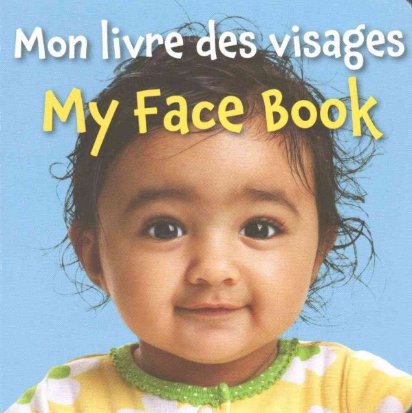 Mon livre des visages / My Face Book (French and English Edition)