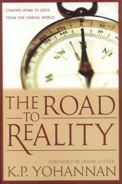 The Road to Reality: Coming Home to Jesus from an Unreal World cover