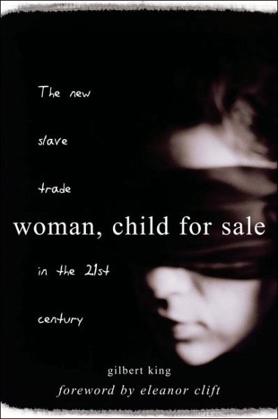 Woman, Child for Sale: The New Slave Trade in the 21st Century cover