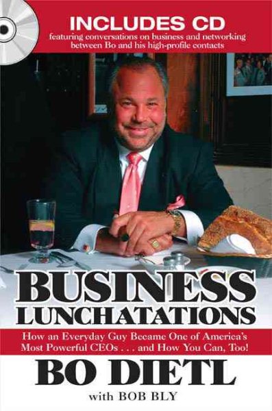 Business Lunchatations: How an Everyday Guy Became One of America's Most Colorful CEOs...andHow You Can, Too! cover