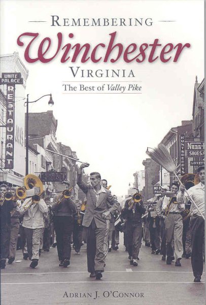 Remembering Winchester, Virginia:: The Best of Valley Pike (American Chronicles) cover