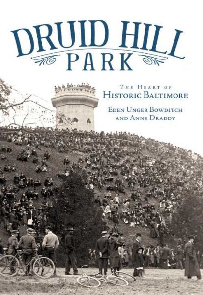 Druid Hill Park: The Heart of Historic Baltimore (Landmarks)