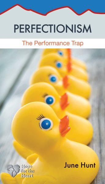 Perfectionism: The Performance Trap (Hope for the Heart)