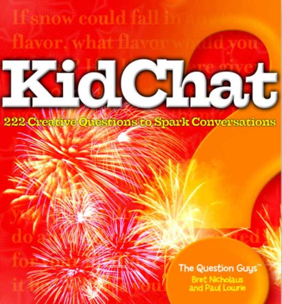 KidChat: 222 Creative Questions to Spark Conversations cover