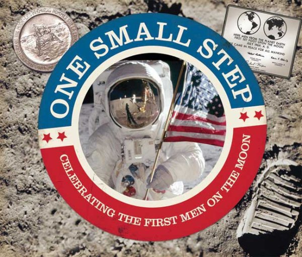 One Small Step: Celebrating the First Men On the Moon cover