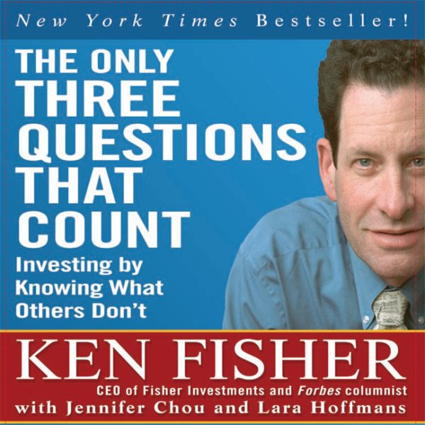 The Only Three Questions That Count: Investing by Knowing What Others Don't (Coach) cover
