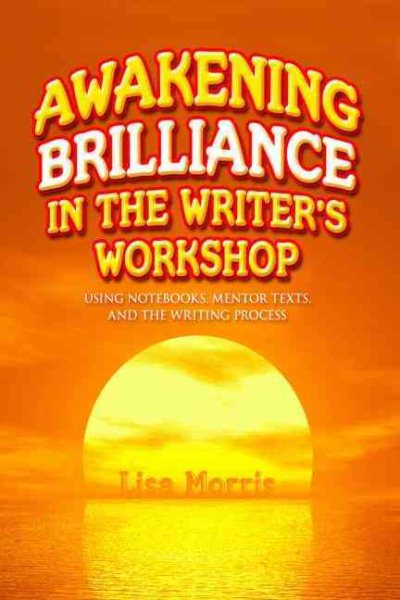 Awakening Brilliance in the Writer's Workshop cover