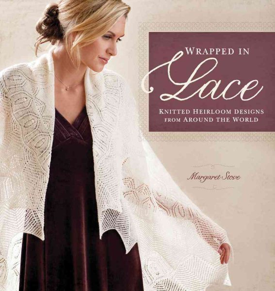 Wrapped in Lace: Knitted Heirloom Designs from Around the World cover