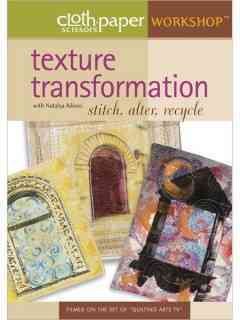 Texture Transformation: Stitch, Alter, Recycle cover