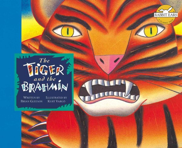 The Tiger And The Brahmin (Rabbit Ears-A Classic Tale) cover