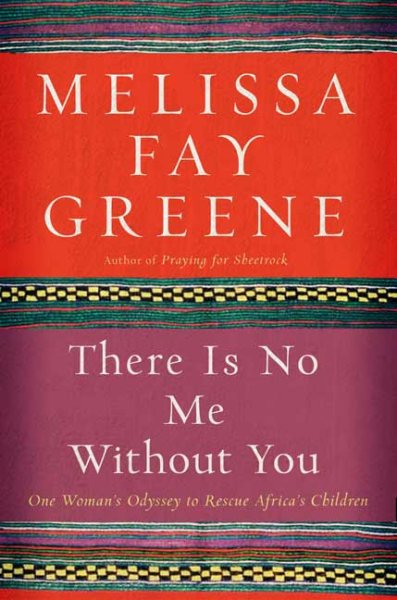 There Is No Me Without You: One Woman's Odyssey to Rescue Africa's Children cover