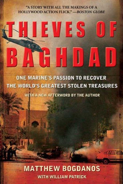 Thieves of Baghdad: One Marine's Passion to Recover the World's Greatest Stolen Treasures cover