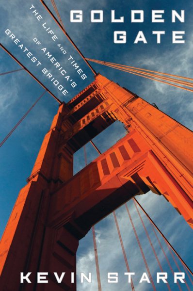 Golden Gate: The Life and Times of America's Greatest Bridge cover