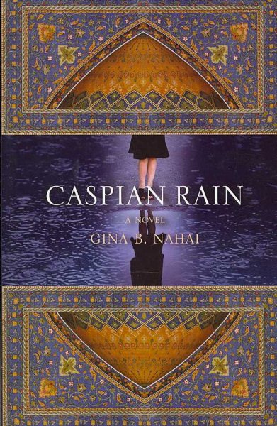 caspian rain: a novel