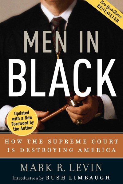 Men in Black: How the Supreme Court Is Destroying America cover